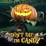Don't Eat the Candy